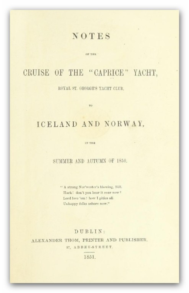 Handschriftliche Notizen über die Kreuzfahrt der Caprice-Yacht, Royal St. George's Yacht Club, nach Island und Norwegen im Sommer und Herbst 1850.