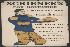 Ein Plakat mit einer Person in einem Fußballtrikot, die einen Fußball hält, mit der Aufschrift "Scribner's for November: The Game by Wire Football Story" oben und die Person hat die Arme ausgestreckt, als würde sie den Ball werfen.